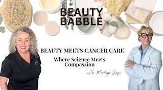 Beauty Babble Podcast - Beauty Meets Cancer Care